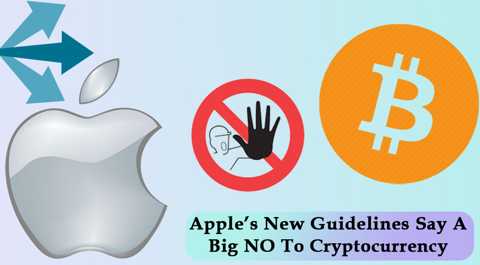 Apple’s New Guidelines Say A Big NO To Cryptocurrency