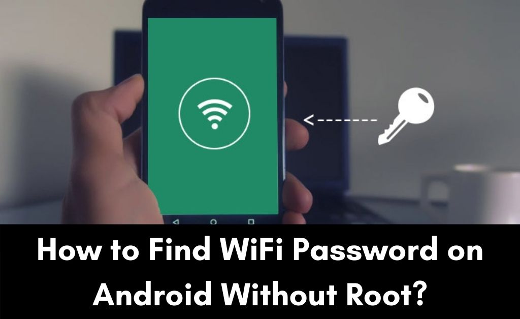 How to Find wifi Password on Android Without Root