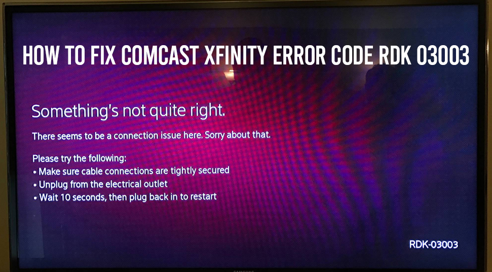 Xfinity Error Code RDK-03003