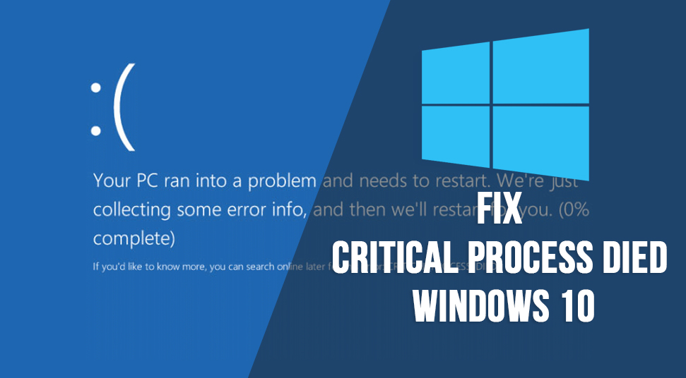 How to Fix Critical Process Died Windows 10? Easy Steps
