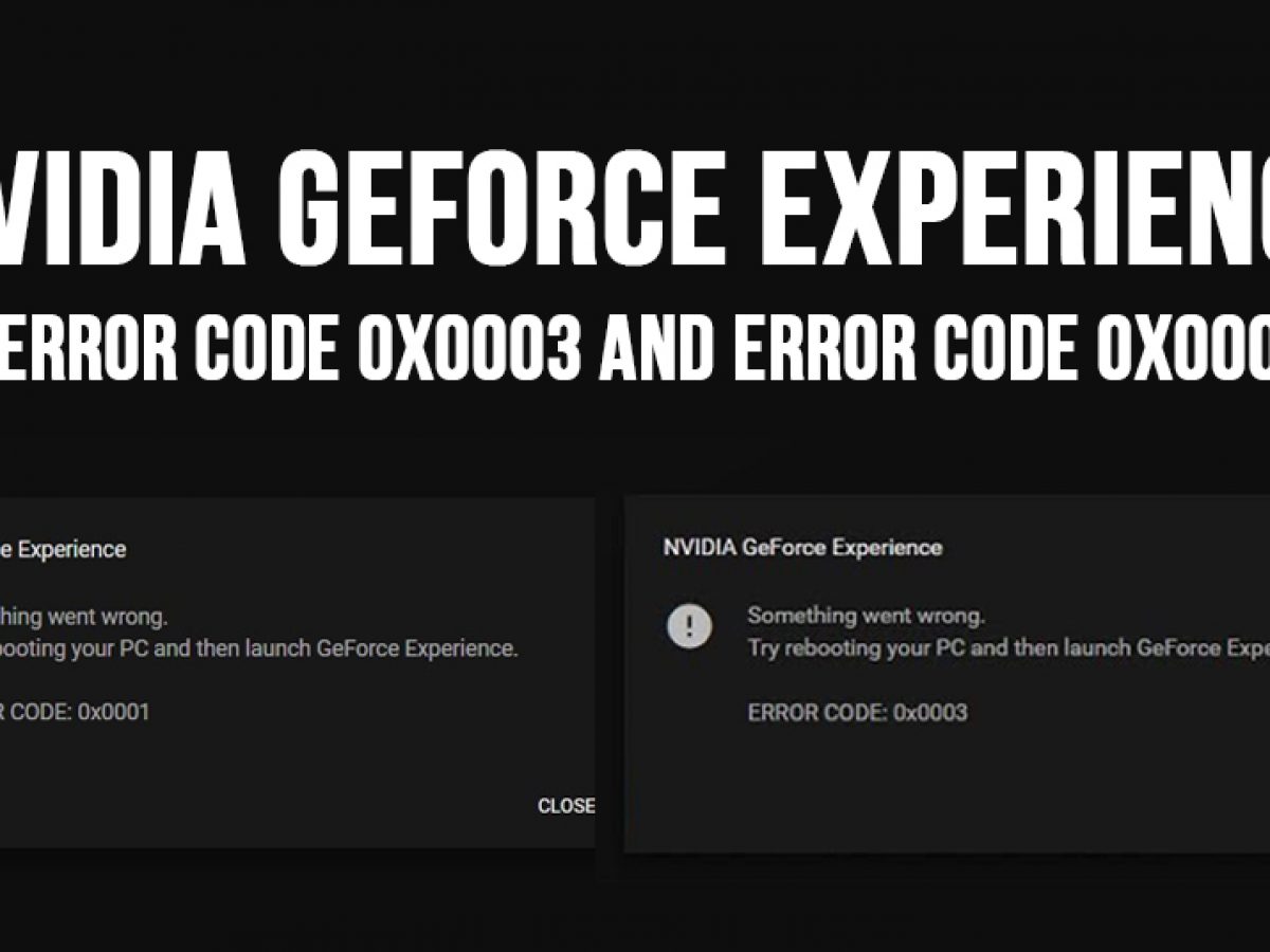 Experience 00. NVIDIA ошибка 0x0003. NVIDIA Error. Error code 0x0003 GEFORCE experience. NVIDIA GEFORCE experience 0x0003.