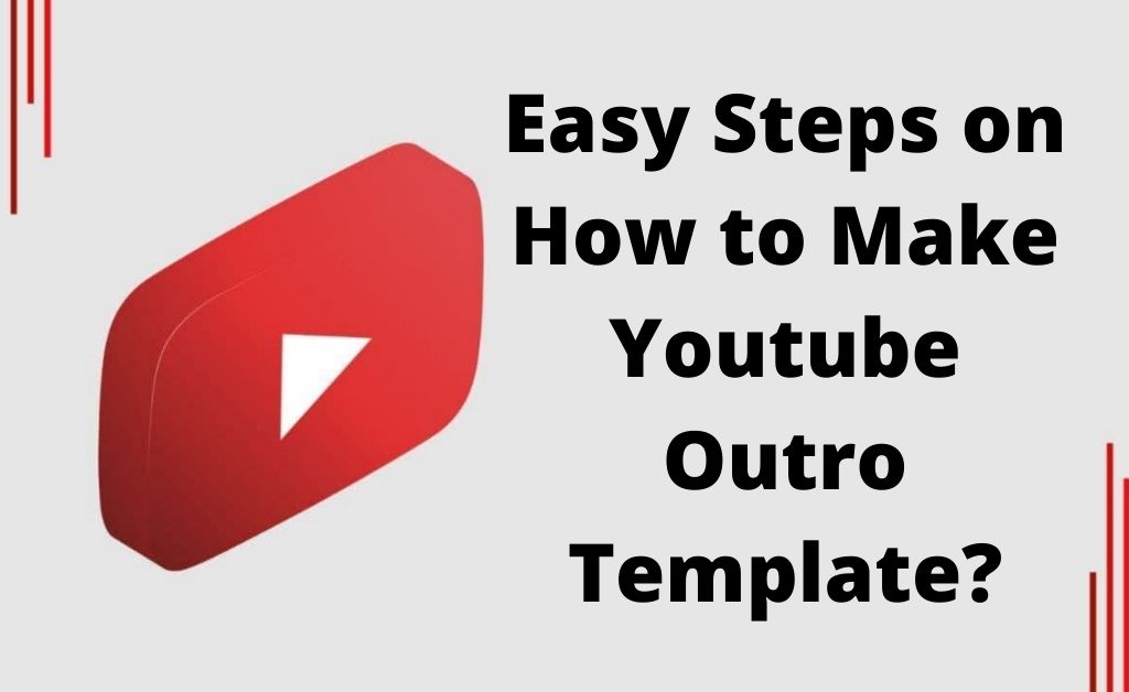 how to make youtube outro template