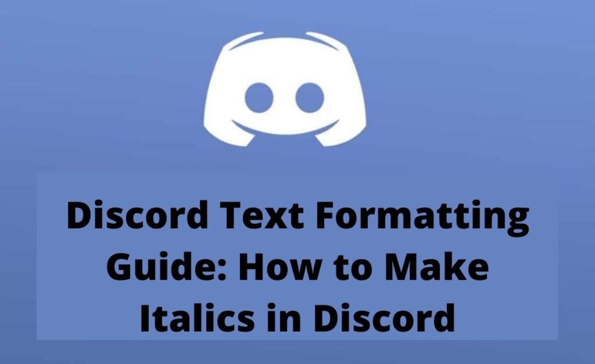 Discord Text Formatting Guide: How to Make Italics Discord