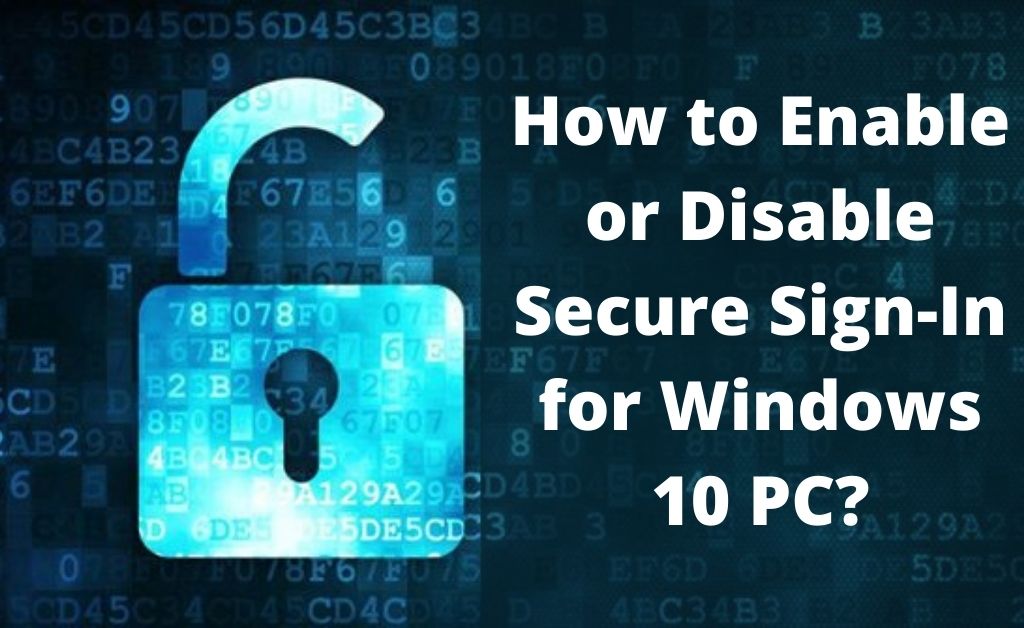 Disable Secure Sign-In for Windows 10