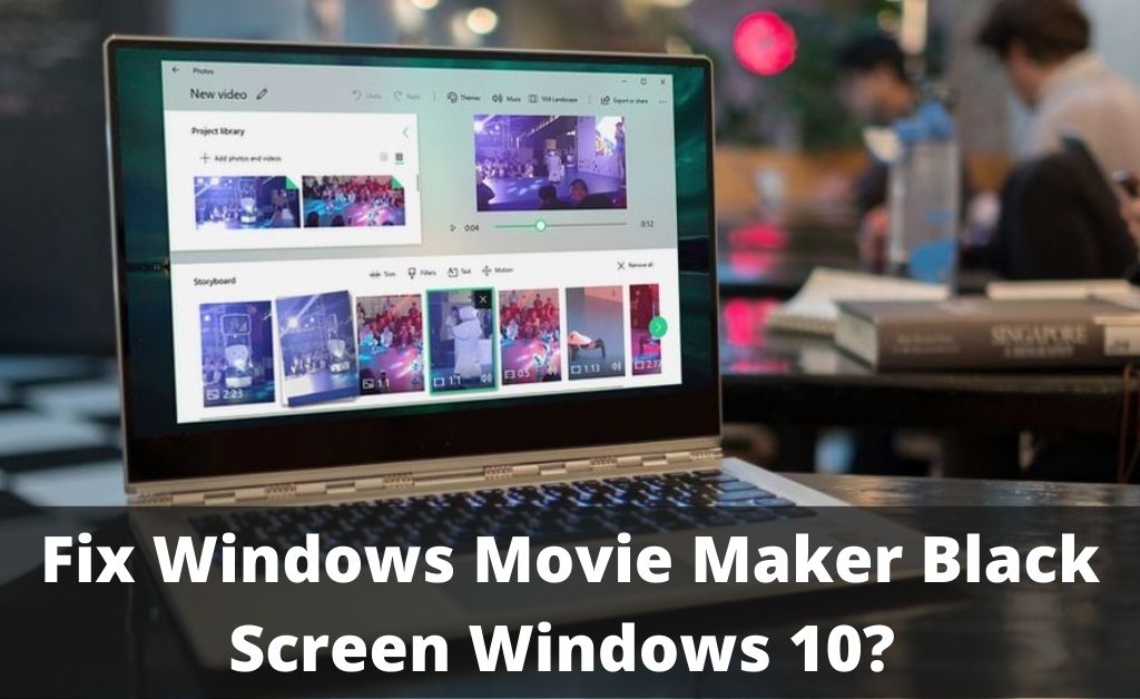 windows movie maker black screen windows 10
