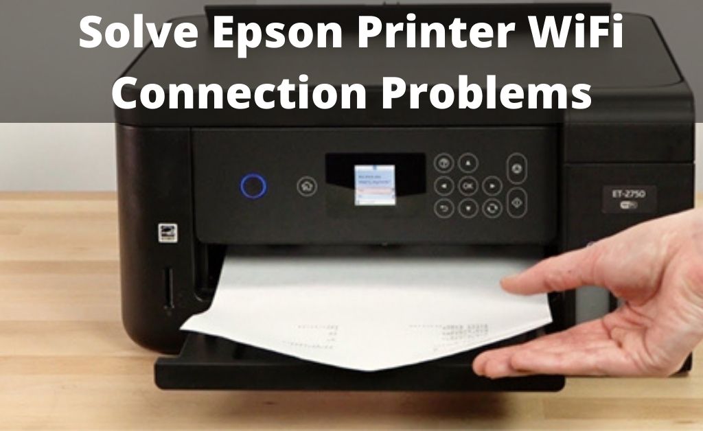 epson printer wifi connection problems
