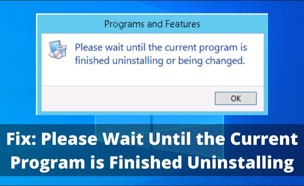 please wait until the current program is finished uninstalling