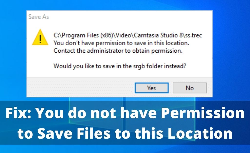 You do not have Permission to Save Files to this Location