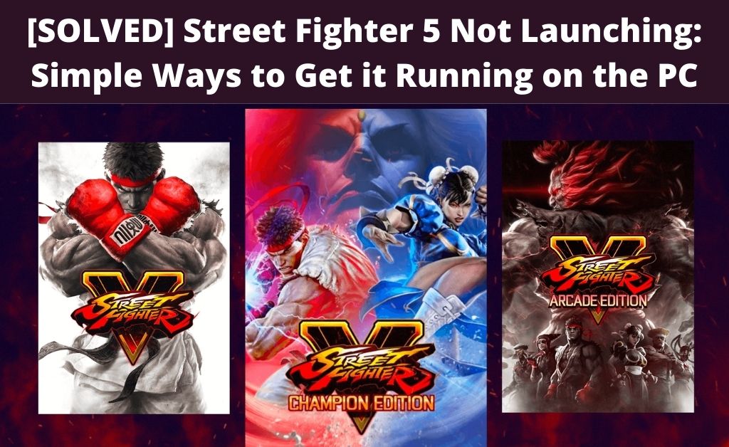 street fighter 5 not launching