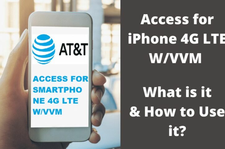 Access for iPhone 4G LTE W/VVM — What is it & How to Use it?