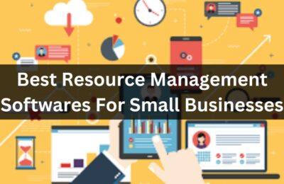 Best Resource Management Softwares For Small Businesses