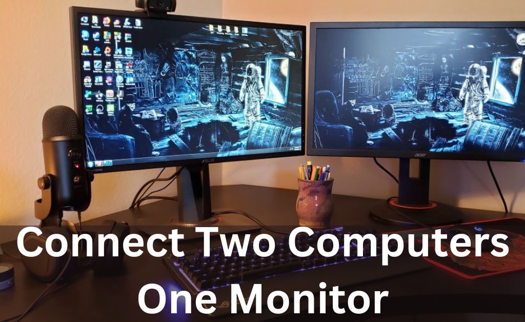 two computers one monitor