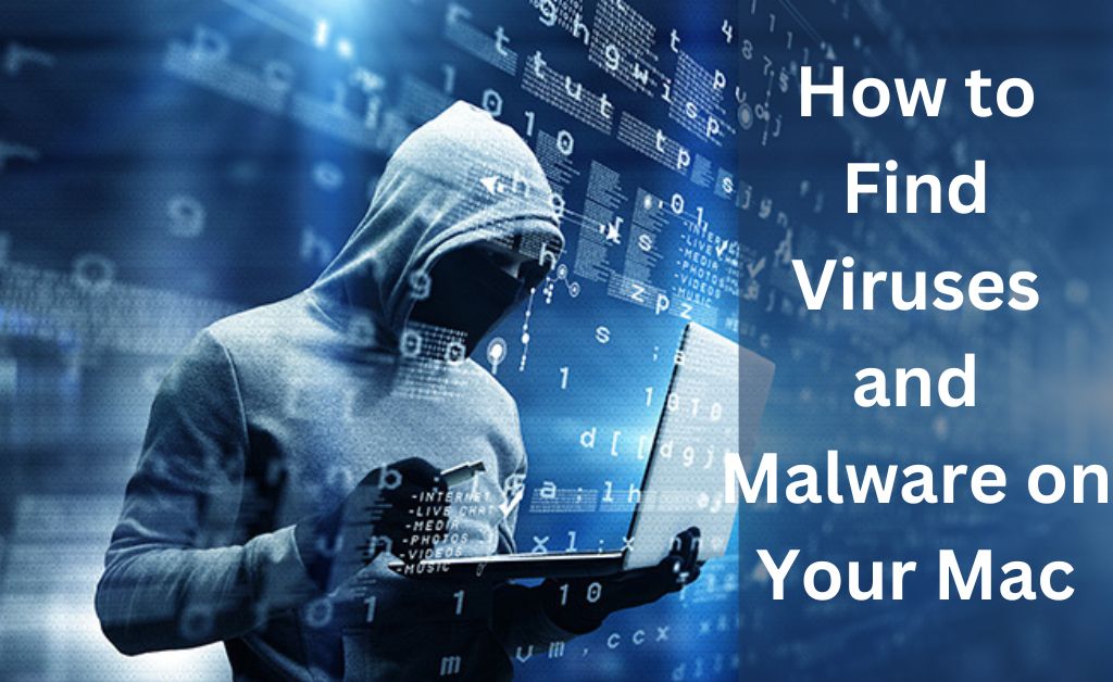 How to Find Viruses and Malware on Your Mac