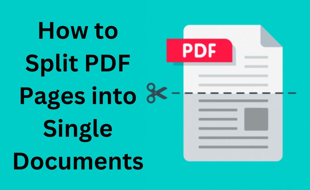 How to Split PDF Pages into Single Documents
